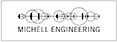 Michell Engineering（ﾐｯﾁｪﾙ・ｴﾝｼﾞﾆｱﾘﾝｸﾞ）